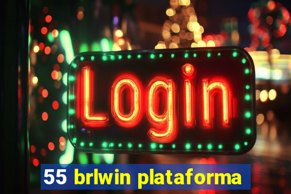 55 brlwin plataforma